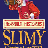 The Slimy Stuarts Horrible Histories Book Fun Facts Gruesome Tales and British History Learning for Kids Students and History Lovers