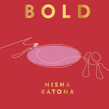Bold: Big Flavour Twists to Classic Dishes (exciting new cookbook from the author of Mowgli Street Food)