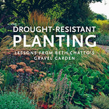 Drought-Resistant Planting: Lessons from Beth Chatto's Gravel Garden Book by Beth Chatto | Sustainable Gardening, Eco-Friendly Plant Care & Design