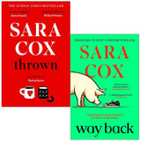 Sara Cox Collection 2 Books Set (Thrown and Way Back)
