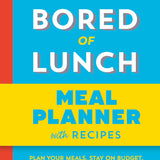 Bored of Lunch: Meal Planner: Plan Your Meals. Stay on Budget. Track Your Calories Book by Nathan Anthony (Paperback)