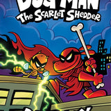 Dog Man 12: The Scarlet Shedder (the latest laugh-out-loud, full-colour book in the million-copy selling series!)