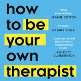 How to Be Your Own Therapist by Owen O'Kane | Self Help Book for Mental Health, Anxiety & Stress Management | Author of Addicted to Anxiety | Paperback