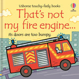That's Not My Fire Engine (Usborne Touchy-Feely Board Books) By Fiona Watt