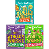 The World's Worst Series 6-8 Collection 3 Books Set By David Walliams (The World's Worst Pets, The World's Worst Monsters and The World's Worst Superheroes)