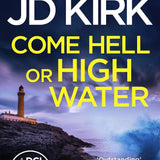 DCI Logan Crime Thrillers 11-15: 5 Books Collection Set By JD Kirk (An Isolated Incident, Colder than the Grave, Come Hell or High Water, City of Scars and Here Lie the Dead)