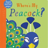Where’s My Peacock?  Lift the Flap Children Board Book