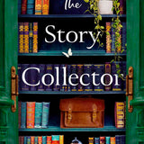 The Story Collector: An escapist and magical page-turning novel by Evie Woods from the author of the smash hit bestseller 'The Lost Bookshop'
