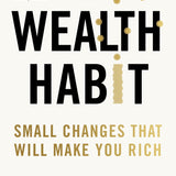 The Wealth Habit: Small Changes That Will Make You Rich by Ken & Mary Okoroafor (Paperback)