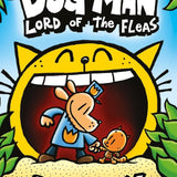 Dog Man: Lord of the Fleas By Dav Pilkey