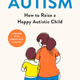 Autism: How to Raise a Happy Autistic Child by Jessie Hewitson | Paperback