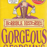 The Gorgeous Georgians Horrible Histories Book Funny Educational History for Kids Ages 8 to 12 Illustrated Paperback by Terry Deary