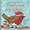 Usborne Touchy-feely That's not my Robin By Fiona Watt