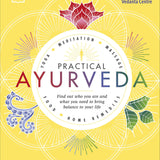 Practical Ayurveda, Find Out Who You Are and What You Need to Bring Balance to Your Life By Sivananda Yoga Vedanta Centre