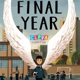 The Final Year: Winner of the CLiPPA (CLPE Children's Poetry Award) 2024
