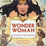 Wonder Woman: The Way of the Amazons Book by J.E. Bright | Themyscira History, Amazon Artifacts & Wonder Woman's Story | Hardcover