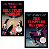 The Reluctant Vampire Series 2 Books Collection Set by Eric Morecambe (The Reluctant Vampire, The Vampire's Revenge)