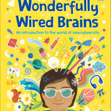 Wonderfully Wired Brains by Louise Gooding | An Introduction to Neurodiversity | Inclusive Children's Non-Fiction Book | Understanding Differences & Celebrating Unique Minds