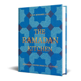 The Ramadan Kitchen: Nourishing Modern Recipes Book Inspired by Muslim Home Cooking