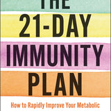 The 21-Day Immunity Plan: A Sunday Times Bestseller – A Health & Wellness Book on Nutrition, Diet, Lifestyle, Immunity Boost & Mental Wellbeing