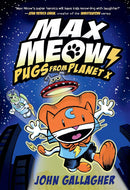 Max Meow 4 Books A Graphic Novel Collection Set By John Gallagher(Max Meow Cat Crusader, Donuts and Danger, Pugs from Planet X, Taco Time Machine)