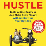 Side Hustle: Build a Side Business and Make Extra Money - Without Quitting Your Day Job by Chris Guillebeau (Paperback)
