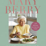 Cook and Share: 120 Delicious New Fuss-free Recipes by Mary Berry (Hardcover)