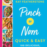 Pinch of Nom Quick & Easy Cookbook – 100 Healthy, Slimming Recipes by Kay Featherstone & Kate Allinson | Quick Meals, Low-Calories & Weight Loss Tips