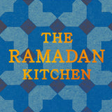 The Ramadan Kitchen: Nourishing Modern Recipes Book Inspired by Muslim Home Cooking