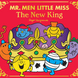 Mr Men Little Miss: The New King – Classic Illustrated Children's Celebration Book