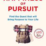 The Happiness of Pursuit: Find the Quest that will Bring Purpose to Your Life by Chris Guillebeau (Paperback)