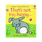 Thats Not My Bunny (Touchy-Feely Board Books)