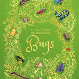 An Anthology of Remarkable Bugs by Jess French – Discover the Hidden World of Insects | DK Children's Nature Book