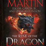 The Rise Of The Dragon An Illustrated History Of The Targaryen Dynasty Volume One Book By George R. R. Martin | Hardcover