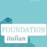 Foundation Italian Book New Edition– Learn Italian with the Michel Thomas Method| Beginner & Intermediate Lessons, Grammar, Vocabulary & Pronunciation