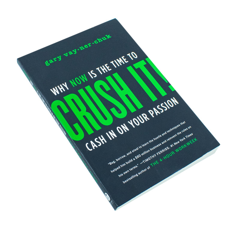 Crush It!: Why NOW Is the Time to Cash In on Your Passion By Gary Vaynerchuk