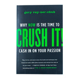 Crush It!: Why NOW Is the Time to Cash In on Your Passion By Gary Vaynerchuk