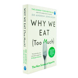 Why We Eat (Too Much): Discover the New Science of Appetite and Understand Your Eating Behaviour by Dr Andrew Jenkinson | Book for Ages 12+