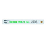 Nothing More to Tell: The new release from bestselling author Karen McManus
