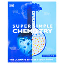 Super Simple Chemistry: The Ultimate Bitesize Study Guide