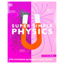 Super Simple Physics: The Ultimate Bitesize Study Guide