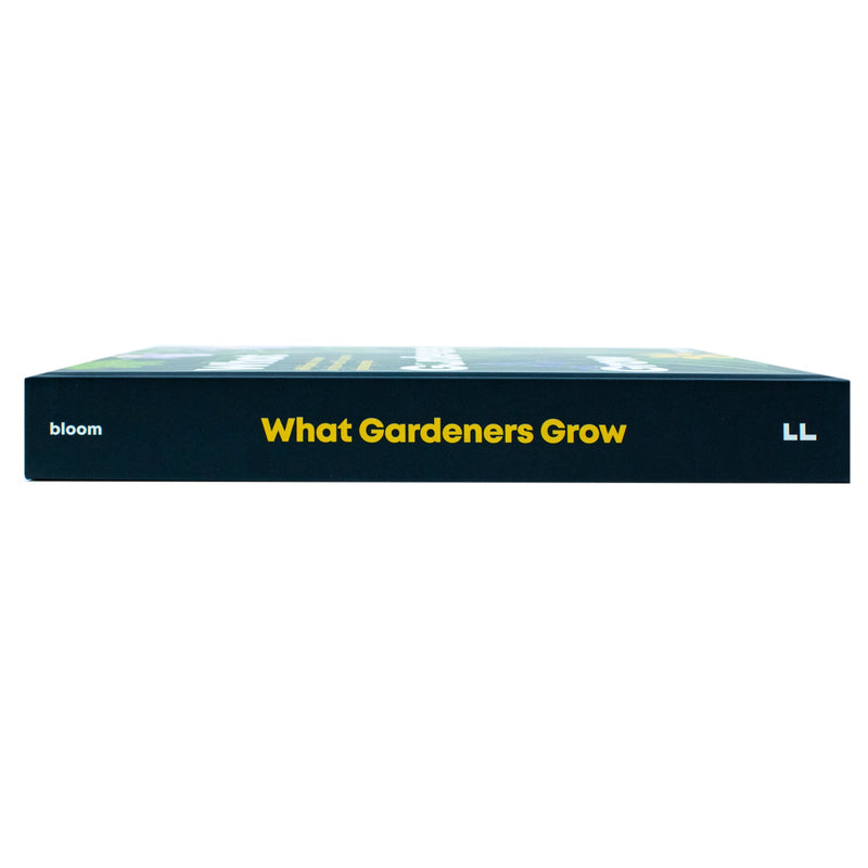 What Gardeners Grow: Bloom Gardener's Guide: 600 Plants Chosen By Bloom