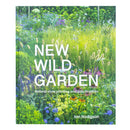 New Wild Garden: Natural-Style Planting And Practicalities By Ian Hodgson