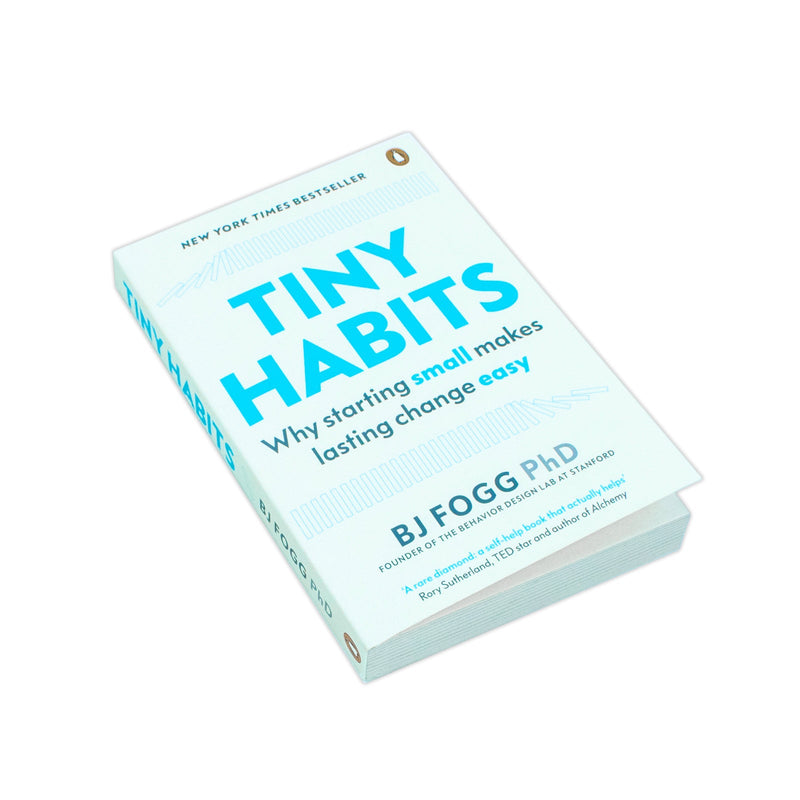 Tiny Habits: Why Starting Small Makes Lasting Change Easy