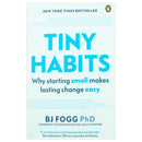 Tiny Habits: Why Starting Small Makes Lasting Change Easy