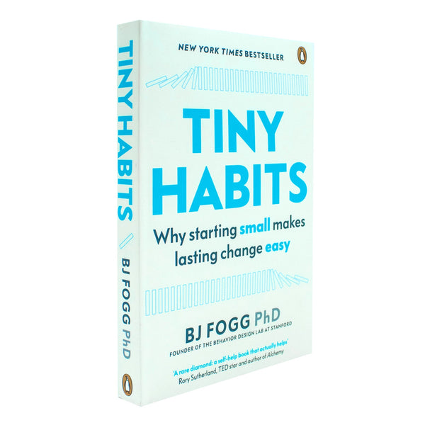 Tiny Habits: Why Starting Small Makes Lasting Change Easy