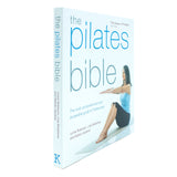 The Pilates Bible Book by Lynne Robinson & Lisa Bradshaw: The Ultimate Guide to Pilates, Fitness, Core Strength, Flexibility & Wellness
