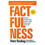 Factfulness Book: Ten Reasons We're Wrong About the World – And Why Things Are Better| Hans Rosling’s Non-Fiction on Data, Society & Critical Thinking
