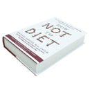 How Not to Diet: The Groundbreaking Science of Healthy, Permanent Weight Loss