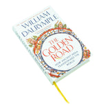 The Golden Road: Exploring How Ancient India Shaped Global Culture, Science, and Trade Through Timeless Innovations and Wisdom By William Dalrymple